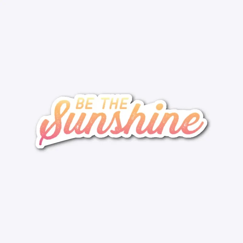 Be The Sunshine